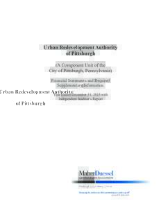 Urban Redevelopment Authority of Pittsburgh (A Component Unit of the City of Pittsburgh, Pennsylvania) Financial Statements and Required Supplementary Information