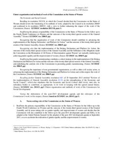 26 January 2015 Draft presented by CSW Bureau Future organization and methods of work of the Commission on the Status of Women The Economic and Social Council, Recalling its resolution[removed], in which the Council decid