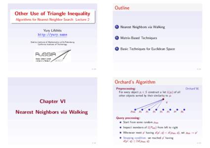 Outline Other Use of Triangle Inequality Algorithms for Nearest Neighbor Search: Lecture 2 1  Nearest Neighbors via Walking