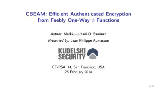 CBEAM: Ecient Authenticated Encryption from Feebly One-Way Author:  φ
