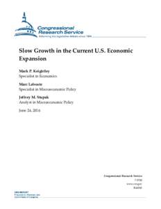Slow Growth in the Current U.S. Economic Expansion