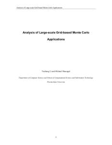 Analysis of Large-scale Grid-based Monte Carlo Applications  Analysis of Large-scale Grid-based Monte Carlo Applications  Yaohang Li and Michael Mascagni