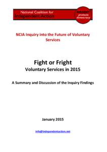 NCIA Inquiry into the Future of Voluntary Services Fight or Fright Voluntary Services in 2015 A Summary and Discussion of the Inquiry Findings