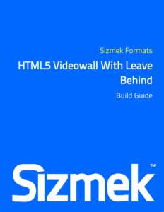 Sizmek Formats  HTML5 Videowall With Leave Behind Build Guide