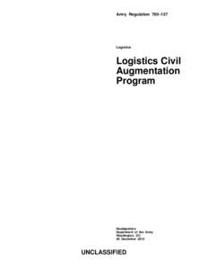 Army Regulation 700–137  Logistics Logistics Civil Augmentation