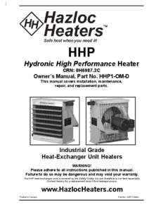 HHP Hydronic High Performance Heater CRN: 0H6987.2C Owner’s Manual, Part No. HHP1-OM-D This manual covers installation, maintenance,