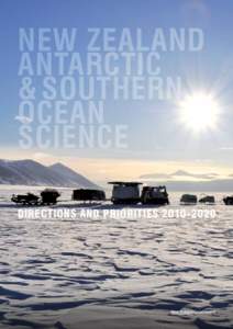 NEW ZEALAND ANTARCTIC & SOUTHERN OCEAN SCIENCE DIRECTIONS AND PRIORITIES[removed]