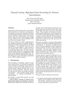 Payload Caching: High-Speed Data Forwarding for Network Intermediaries Ken Yocum and Je Chase  Department of Computer Science