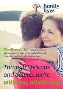 TeenBoundaries  – preventing sexual bullying, peer on peer sexual exploitation and promoting positive gender relationships