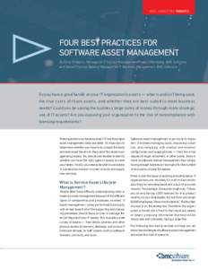 b m c i N D U S T R Y INSIGHTs  Four Best Practices for Software Asset Management By Chris Williams, Manager of IT Service Management Product Marketing, BMC Software, and Steve O’Connor, General Manager for IT Business