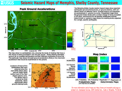Seismic Hazard Maps of Memphis, Shelby County, Tennessee The Memphis,Sheby County seismic hazard maps show expected earthquake ground shaking levels, or ground motions, with variations shown as different colors. Ground m