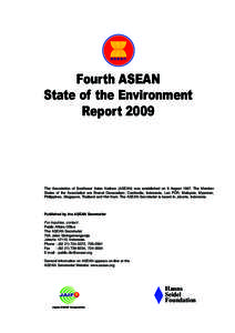 Fourth ASEAN State of the Environment Report 2009 The Association of Southeast Asian Nations (ASEAN) was established on 8 August[removed]The Member States of the Association are Brunei Darussalam, Cambodia, Indonesia, Lao 