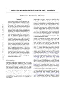 Tensor-Train Recurrent Neural Networks for Video Classification Yinchong Yang 1 2 Denis Krompass 2 Volker Tresp 1 2 arXiv:1707.01786v1 [cs.CV] 6 JulAbstract