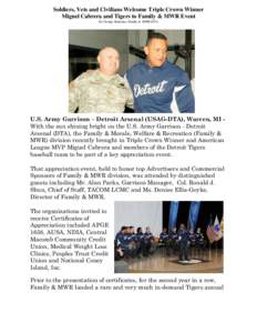 Soldiers, Vets and Civilians Welcome Triple Crown Winner Miguel Cabrera and Tigers to Family & MWR Event By George Bournias, Family & MWR-DTA U.S. Army Garrison – Detroit Arsenal (USAG-DTA), Warren, MI With the sun shi