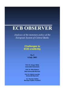 Analyses of the monetary policy of the European System of Central Banks Challenges to ECB credibility No 5 8 July 2003