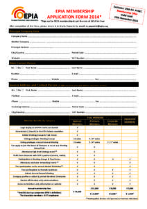 EPIA MEMBERSHIP APPLICATION FORM 2014* *Sign up for 2015 membership & get the rest of 2014 for free After completion of this form, please return it to Myrto Papoutsi by email:   Principal Company Data