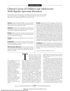 ORIGINAL ARTICLE  Clinical Course of Children and Adolescents With Bipolar Spectrum Disorders Boris Birmaher, MD; David Axelson, MD; Michael Strober, PhD; Mary Kay Gill, MSN; Sylvia Valeri, PhD; Laurel Chiappetta, MS; Ne