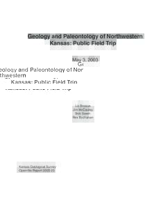 Geology and Paleontology of Northwestern Kansas: Public Field Trip May 3, 2003 Liz Brosius Jim McCauley