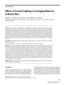 Research Note  Effects of Coastal Lighting on Foraging Behavior of Beach Mice BRITTANY L. BIRD, LYN C. BRANCH,∗ AND DEBORAH L. MILLER Department of Wildlife Ecology and Conservation, Newins-Ziegler 303, Box, Uni