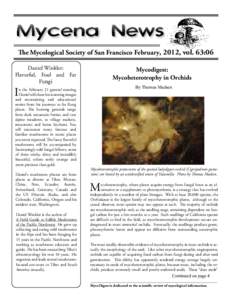 The Mycological Society of San Francisco February, 2012, vol. 63:06 Daniel Winkler: Flavorful, Foul and Far Fungi  Mycodigest: