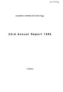 Australian Institute of Criminology  23rd Annual Report 1995 Canberra