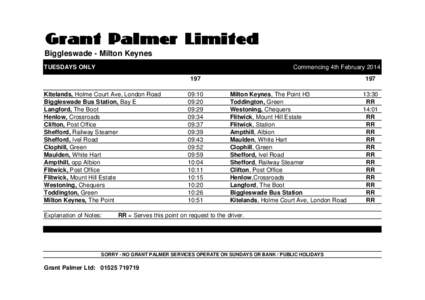 Grant Palmer Limited Biggleswade - Milton Keynes Commencing 4th February 2014 TUESDAYS ONLY 197