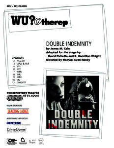 2012 – 2013 SEASON  DOUBLE INDEMNITY CONTENTS   2	 The 411   3	 A/S/L & IYLT