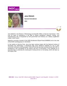 Jana Hildreth Synutra International USA Jana Hildreth is the Director of Technology and Scientific Affairs at Synutra International. With over 25 years of experience in the field of dietary supplement research, testing, 