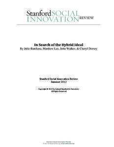 In Search of the Hybrid Ideal By Julie Battilana, Matthew Lee, John Walker, & Cheryl Dorsey