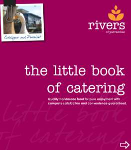 the little book of catering Quality handmade food for pure enjoyment with complete satisfaction and convenience guaranteed.  