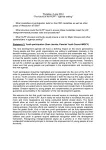 Thursday, 3 July 2014 “The future of the HLPF – agenda setting” · What modalities of participation build on the CSD modalities as well as other paras of Resolution? · What structure could the HLPF have to 