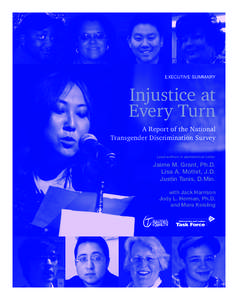 EXECUTIVE SUMMARY  Injustice at Every Turn A Report of the National Transgender Discrimination Survey