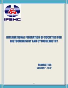 INTERNATIONAL FEDERATION OF SOCIETIES FOR HISTOCHEMISTRY AND CYTOCHEMISTRY NEWSLETTER JANUARY 2015