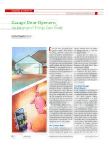 BUILDING SECURITY IN Editor: Jonathan Margulies,  Garage Door Openers:  An Internet of Things Case Study