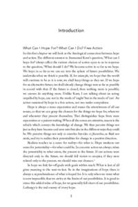 Introduction  What Can I Hope For? What Can I Do? Free Action In this first chapter we will look at the theological connection between hope and action. The different answers to Immanuel Kant’s question, ‘What can I h