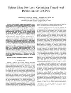 Neither More Nor Less: Optimizing Thread-level Parallelism for GPGPUs Onur Kayıran, Adwait Jog, Mahmut T. Kandemir and Chita R. Das Department of Computer Science and Engineering The Pennsylvania State University, Unive