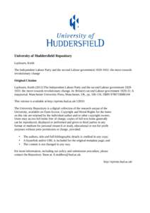 University of Huddersfield Repository Laybourn, Keith The Independent Labour Party and the second Labour government[removed]: the move towards revolutionary change Original Citation Laybourn, Keith[removed]The Independen