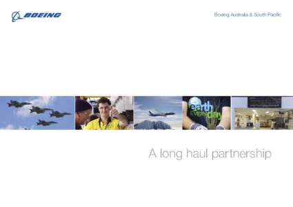 Boeing Australia & South Pacific  A long haul partnership Contents