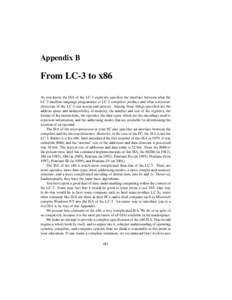 Appendix B  From LC-3 to x86 As you know, the ISA of the LC-3 explicitly specifies the interface between what the LC-3 machine language programmer or LC-3 compilers produce and what a microarchitecture of the LC-3 can ac