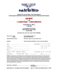 BENEFITING THE NATIONAL WASP WWII MUSEUM  Honoring the World War II Women Airforce Service Pilots and All Veterans 5K RUN and