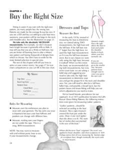 CHAPTER 4  Buy the Right Size Fitting is easier if you start with the right size pattern, yet many people buy the wrong size. Patterns are made for the average B-cup bra size. If