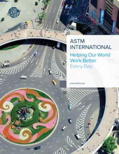 ASTM International Helping Our World Work Better Every Day www.astm.org