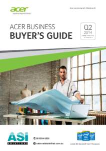 Acer recommends Windows 8.  ACER BUSINESS BUYER’S GUIDE