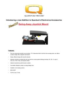 Introducing a new Addition to Quantum’s Electronics Accessories  !!Swing-Away Joystick Mount ! ! ew
