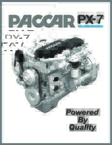 Proven Performance. Superior Results. Perfect Fit. The 6.7-liter PACCAR PX-7 engine delivers superior performance, minimizes operational costs and maximizes uptime for medium-duty customers. Reduced maintenance, long se