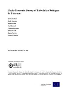 Socio-Economic Survey of Palestinian Refugees in Lebanon Jad Chaaban Hala Ghattas Rima Habib Sari Hanafi