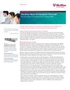 Solution Brief  McAfee Next Generation Firewall Services solutions for Managed Service Providers (MSPs)  “Cloud and CPE-managed security
