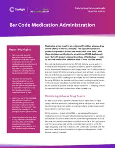 Data by hospital on nationally reported metrics Bar Code Medication Administration  Report Highlights