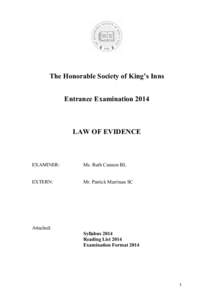 The Honorable Society of King’s Inns Entrance Examination 2014 LAW OF EVIDENCE  EXAMINER: