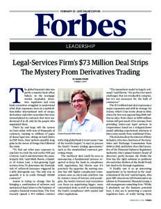 FeBRUARY 12 • 2015 online EDITION  LEADERSHIP Legal-Services Firm’s $73 Million Deal Strips The Mystery From Derivatives Trading